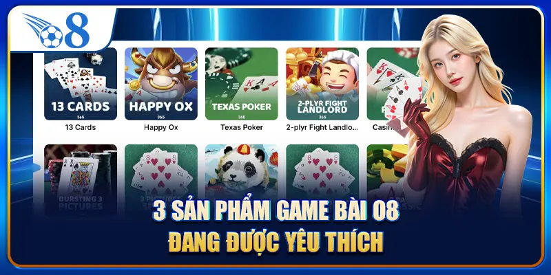 3 sản phẩm game bài O8 đang được yêu thích