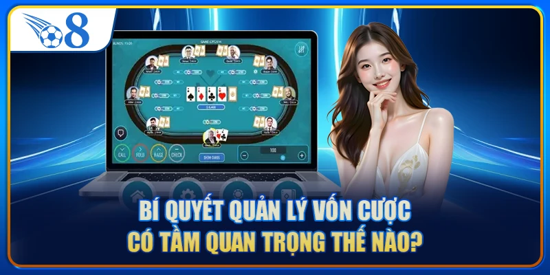 Bí quyết quản lý vốn cược có tầm quan trọng thế nào?