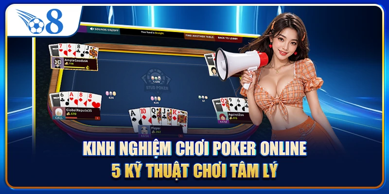 Kinh Nghiệm Chơi Poker Online - 5 Kỹ Thuật Chơi Tâm Lý