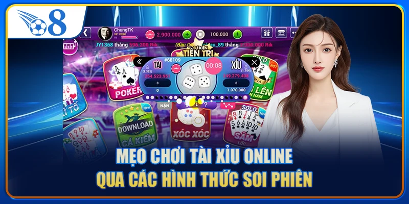 Mẹo Chơi Tài Xỉu Online Qua Các Hình Thức Soi Phiên