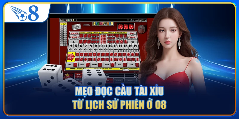 Mẹo đọc cầu Tài Xỉu từ lịch sử phiên ở O8