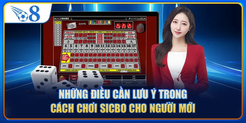 Những điều cần lưu ý trong cách chơi sicbo cho người mới