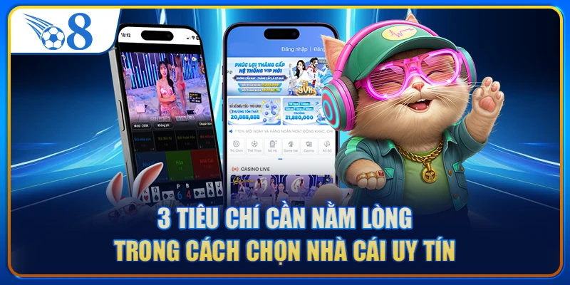 3 tiêu chí cần nằm lòng trong cách chọn nhà cái uy tín